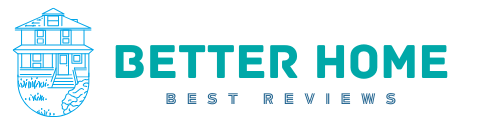 Better Home Reviews